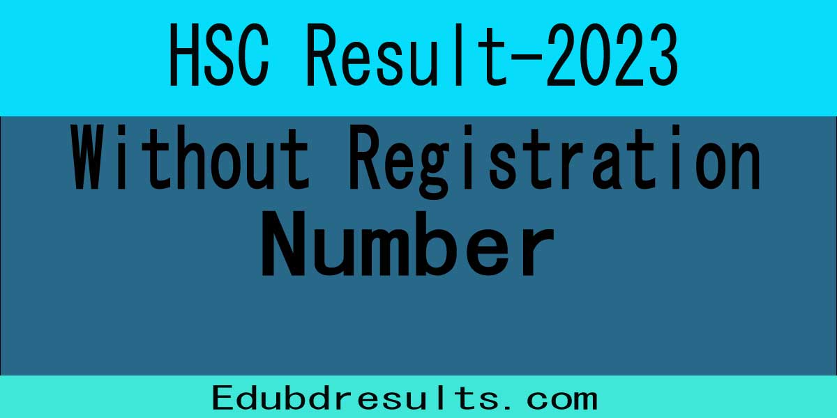 HSC Result Check-2023 without Registration Number