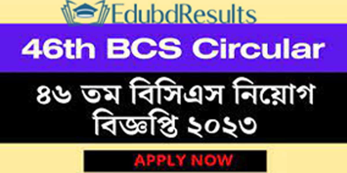 46th BCS Circular Application 2023